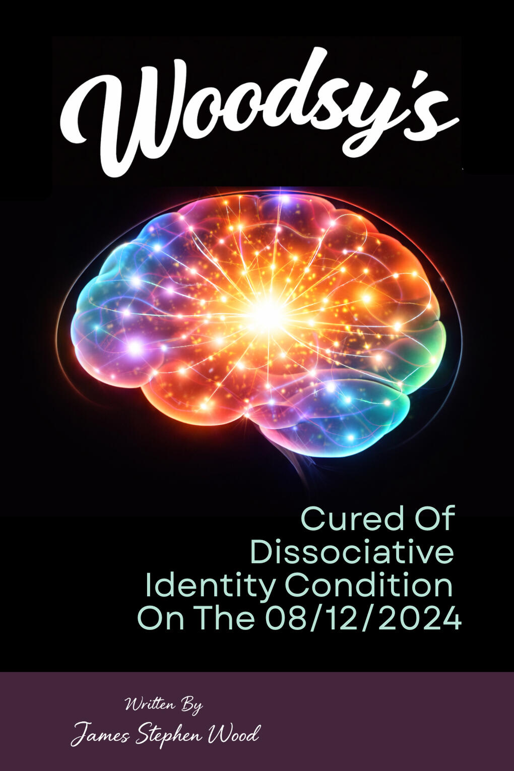 WOODSY'S. Cured Of Dissociative Identity Disorder On The 08/12/2024.